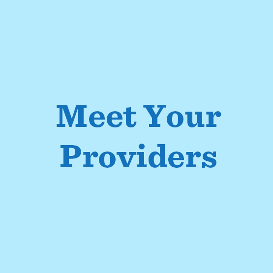 Meet Your Providers