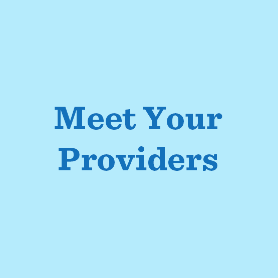 Meet Your Providers