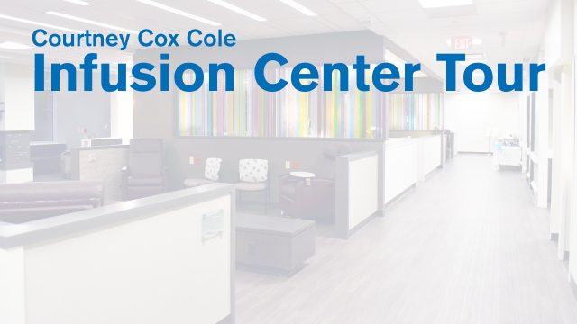 Virtual Tour: Courtney Cox Cole Infusion Center